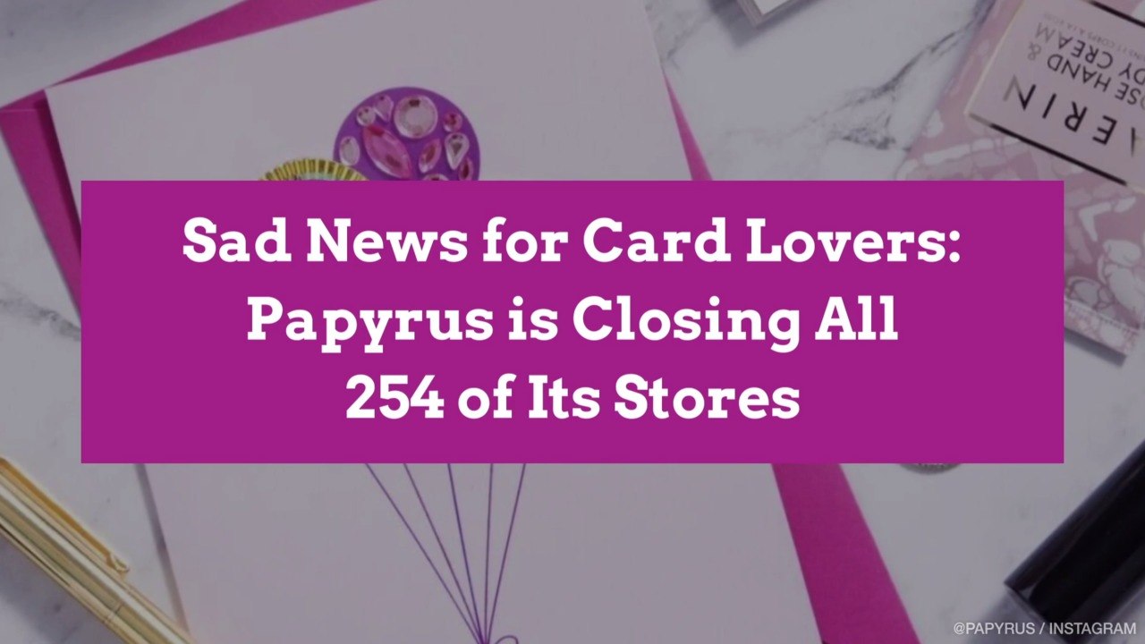 Sad News for Card Lovers: Papyrus is Closing Al...