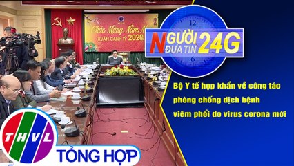 Người đưa tin 24G (6g30 ngày 27/01/2020)