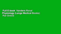 Full E-book  Vanders Renal Physiology (Lange Medical Books)  For Online