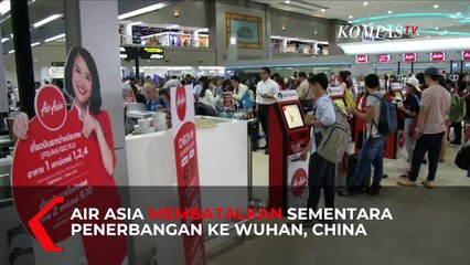 Maskapai Ini Batalkan Penerbangan ke Wuhan, Penumpang Dapat Full Refund