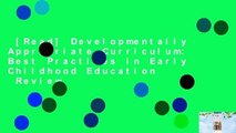[Read] Developmentally Appropriate Curriculum: Best Practices in Early Childhood Education  Review