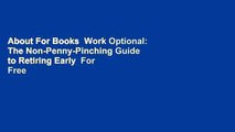 About For Books  Work Optional: The Non-Penny-Pinching Guide to Retiring Early  For Free