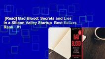 [Read] Bad Blood: Secrets and Lies in a Silicon Valley Startup  Best Sellers Rank : #1