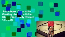 Full E-book  Paleo Italian Cooking: Authentic Italian Gluten-Free Family Recipes Complete
