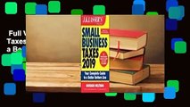 Full Version  J.K. Lasser's Small Business Taxes 2019: Your Complete Guide to a Better Bottom