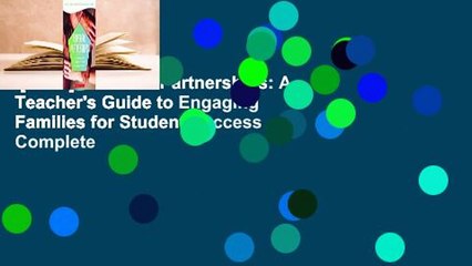 [Read] Powerful Partnerships: A Teacher's Guide to Engaging Families for Student Success Complete