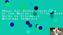 About For Books  Cocktails of the Movies: An Illustrated Guide to Cinematic Mixology Complete