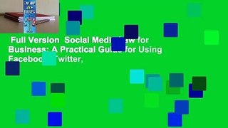Full Version  Social Media Law for Business: A Practical Guide for Using Facebook, Twitter,