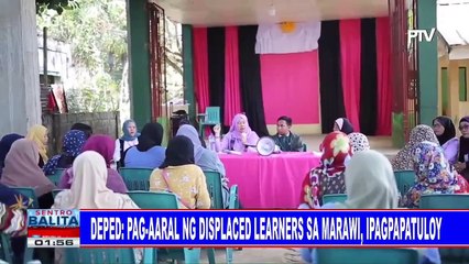 DepEd: Pag-aaral ng displaced learners sa Marawi, ipinagpatuloy