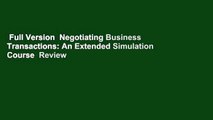 Full Version  Negotiating Business Transactions: An Extended Simulation Course  Review