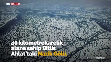 Nazik Gölü buzla kaplandı