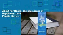 About For Books  The Blue Zones of Happiness: Lessons from the World's Happiest People  Review
