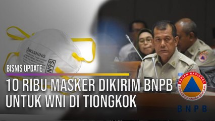 10 Ribu Masker Dikirim BNPB  Untuk WNI di Tiongkok