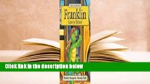 Full E-book  Franklin Goes to School  For Free