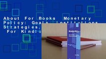 About For Books  Monetary Policy: Goals, Institutions, Strategies, and Instruments  For Kindle