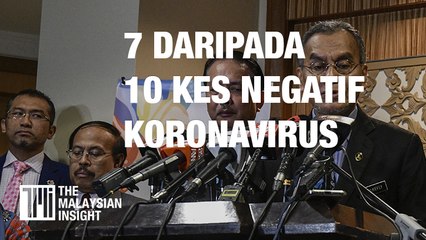 7 daripada 10 kes negatif koronavirus, kata KKM