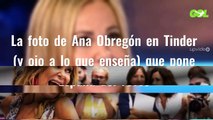 La foto de Ana Obregón en Tinder (y ojo a lo que enseña) que pone España del revés