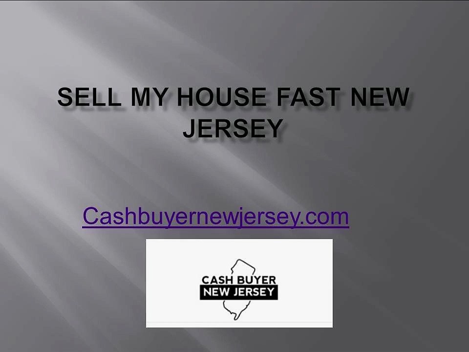 Sell My House Fast New Jersey - www.cashbuyernewjersey.com