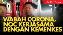 Antisipasi Wabah Corona, NOC Indonesia Konsultasi dengan Kemenkes