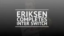 Eriksen completes Inter switch