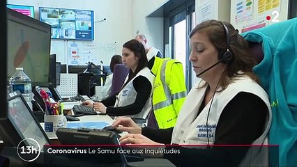 Coronavirus : le Samu mobilisé pour répondre aux inquiétudes de la population