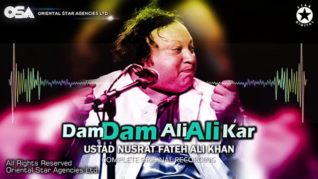 Dam_Dam_Ali_Ali_Kar_|_Ustad_Nusrat_Fateh_Ali_Khan_|_official_version_|_OSA_Islamic