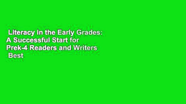 Literacy in the Early Grades: A Successful Start for Prek-4 Readers and Writers Best Sellers