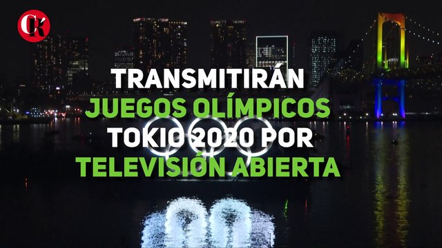 Transmitirán Juegos Olímpicos Tokio 2020 por televisión abierta