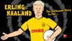 Erling Haaland, the Borussia Dortmund Story so far by 442oons