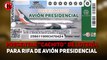 Presentan “cachito” de lotería para rifa de avión presidencial