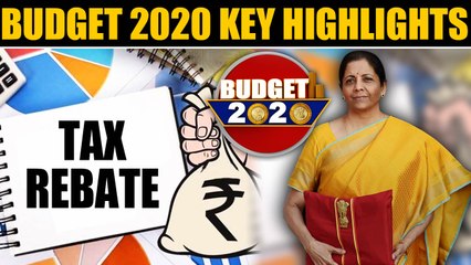 Budget 2020 | Tax Rebate | Key Highlights | Oneindia News
