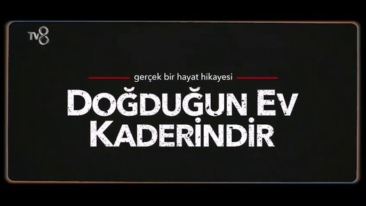 Doğduğun Ev Kaderindir Jenerik ve Müziği - Dailymotion Video