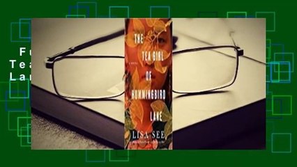 Full version  The Tea Girl of Hummingbird Lane  For Online