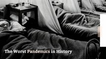The Worst Pandemics in History