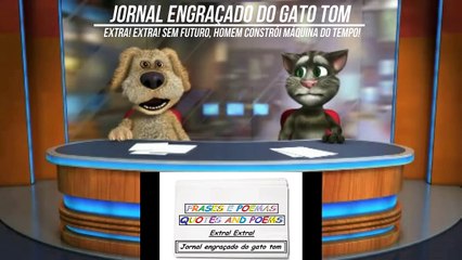 Jornal engraçado do gato tom: Sem futuro, homem constrói máquina do tempo! [Frases e Poemas]