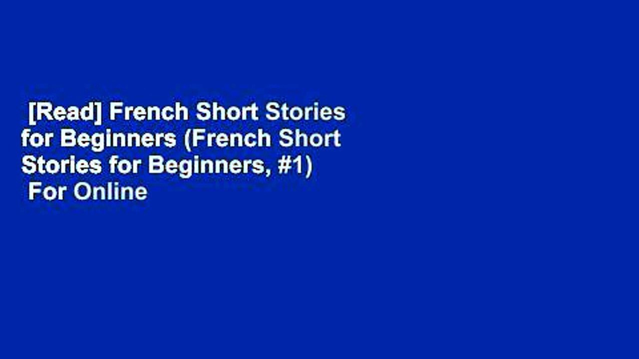 [Read] French Short Stories for Beginners (French Short Stories for Beginners, #1)  For Online