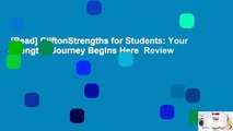 [Read] CliftonStrengths for Students: Your Strengths Journey Begins Here  Review