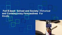 Full E-book  School and Society: Historical and Contemporary Perspectives  For Kindle