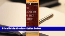 [Read] The Meditations of Marcus Aurelius  For Kindle