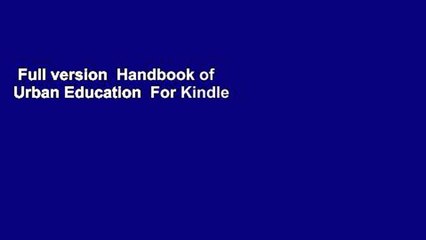 Full version  Handbook of Urban Education  For Kindle