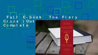 Full E-book  The Fiery Cross (Outlander, #5) Complete