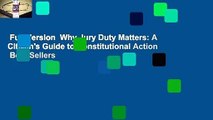 Full Version  Why Jury Duty Matters: A Citizen's Guide to Constitutional Action  Best Sellers