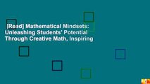 [Read] Mathematical Mindsets: Unleashing Students' Potential Through Creative Math, Inspiring
