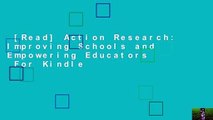 [Read] Action Research: Improving Schools and Empowering Educators  For Kindle