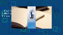 Full E-book  Crossed (Matched, #2)  For Free