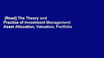 [Read] The Theory and Practice of Investment Management: Asset Allocation, Valuation, Portfolio