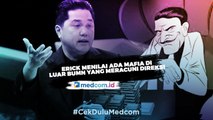 Erick Thohir Menilai Ada Mafia di Luar BUMN yang Meracuni Direksi