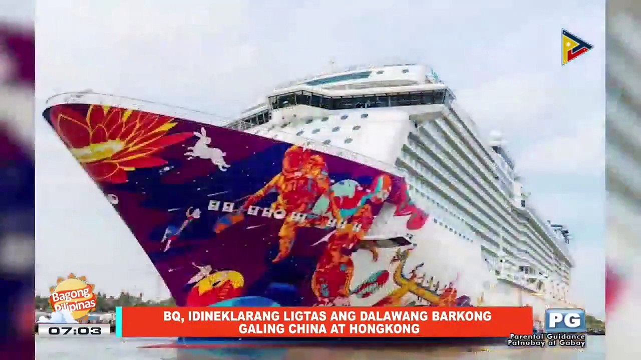 NEWS AND VIEWS: BQ, idineklarang ligtas ang dalawang barkong galing China at Hongkong