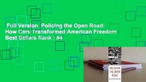 Full Version  Policing the Open Road: How Cars Transformed American Freedom  Best Sellers Rank : #4