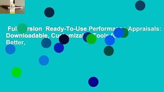 Full version  Ready-To-Use Performance Appraisals: Downloadable, Customizable Tools for Better,